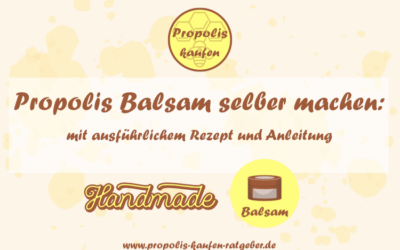 Propolis Balsam selber machen